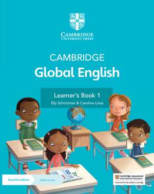 Cambridge Global English Learner's Book 1 with Digital Access (1 Year): for Cambridge Primary English as a Second Language de Elly Schottman