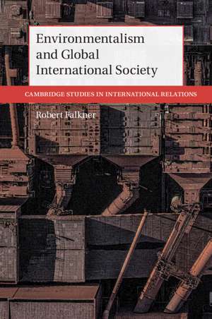 Environmentalism and Global International Society de Robert Falkner