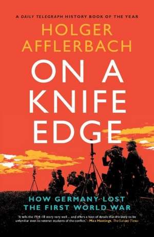 On a Knife Edge de Holger Afflerbach