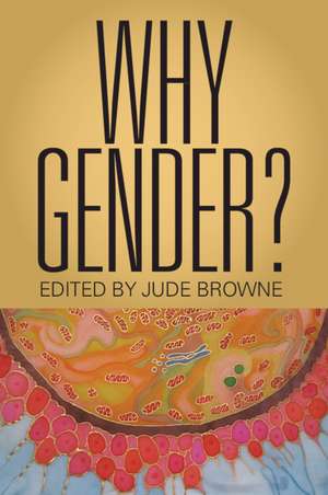 Why Gender? de Jude Browne