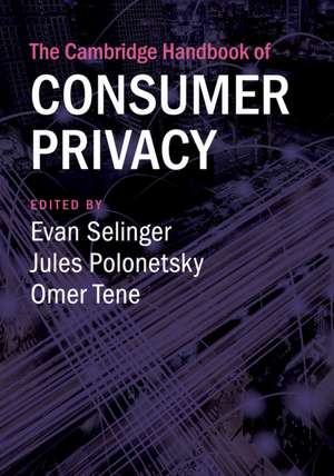 The Cambridge Handbook of Consumer Privacy de Evan Selinger