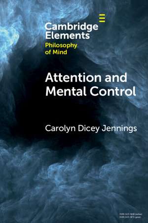 Attention and Mental Control de Carolyn Dicey Jennings