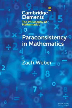 Paraconsistency in Mathematics de Zach Weber