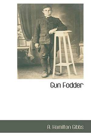 Gun Fodder de A. Hamilton Gibbs