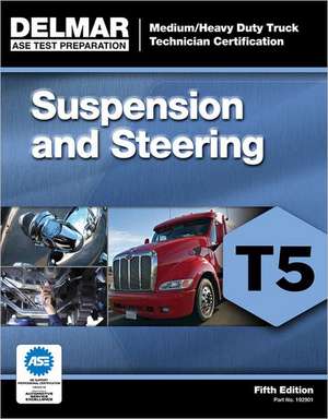 Suspension and Steering; Test T5 de Delmar Cengage Learning