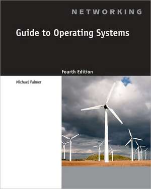 Guide to Operating Systems [With CDROM] de Michael J. Palmer