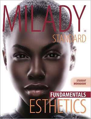 Workbook for Milady Standard Esthetics: Fundamentals de Milady