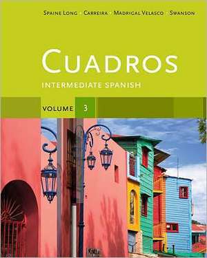 Cuadros, Volume 3: Intermediate Spanish de Sheri Spaine Long