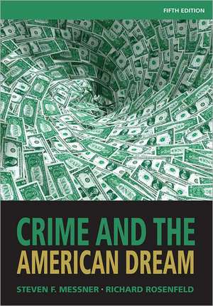 Crime and the American Dream de Steven F. Messner