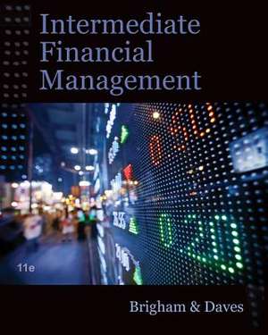 Brigham, E: Intermediate Financial Management (with Thomson de Phillip (University of Tennessee) Daves