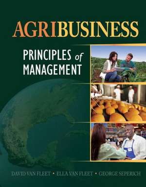 Agribusiness: Principles of Management de David D. Van Fleet