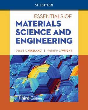 Essentials of Materials Science and Engineering, SI Edition: The Financial Power of Specialization de Wendelin Wright