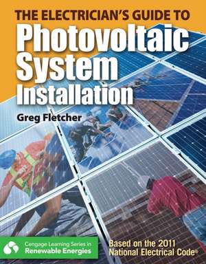 The Guide to Photovoltaic System Installation de Gregory Fletcher