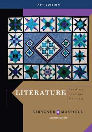 Literature: Reading, Reacting, Writing (AP Edition) de Laurie G. Kirszner