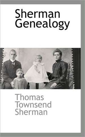 Sherman Genealogy de Thomas Townsend Sherman