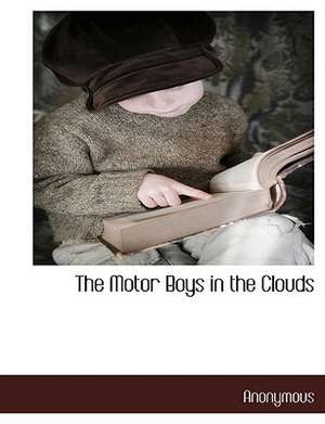 The Motor Boys in the Clouds de Anonymous