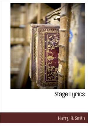 Stage Lyrics de Harry B. Smith