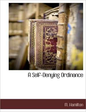 A Self-Denying Ordinance de M. Hamilton