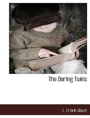 The Daring Twins de L. Frank Baum