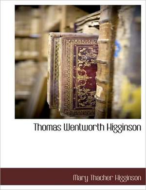 Thomas Wentworth Higginson de Mary Thacher Higginson