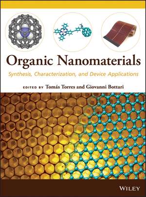 Organic Nanomaterials – Synthesis, Characterization, and Device Applications de T Torres