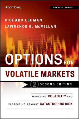 Options for Volatile Markets, Second Edition: Mana ging Volatility and Protecting against Catastrophi c Risk de R Lehman