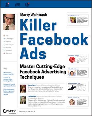 Killer Facebook Ads – Master Cutting–Edge Facebook Advertising Techniques de M Weintraub