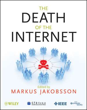 The Death of the Internet de M Jakobsson