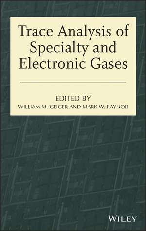 Trace Analysis of Specialty and Electronic Gases de WM Geiger