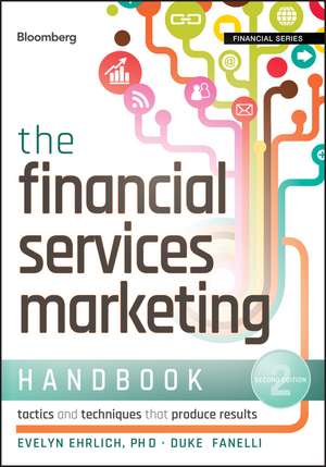 The Financial Services Marketing Handbook – Tactics and Techniques That Produce Results 2e de E Ehrlich