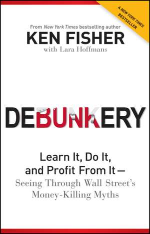 Debunkery de Kenneth L Fisher