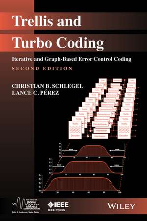 Trellis and Turbo Coding 2e de Schlegel