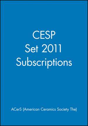 Cesp Set 2011 Subscriptions de Acers (American Ceramics Society The)