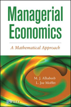 Managerial Economics – A Mathematical Approach de MJ Alhabeeb