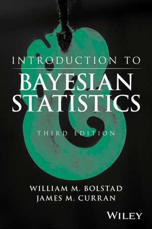 Introduction to Bayesian Statistics de William M Bolstad