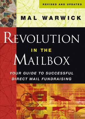 Revolution in the Mailbox – Your Guide to Successful Direct Mail Fundraising de M Warwick