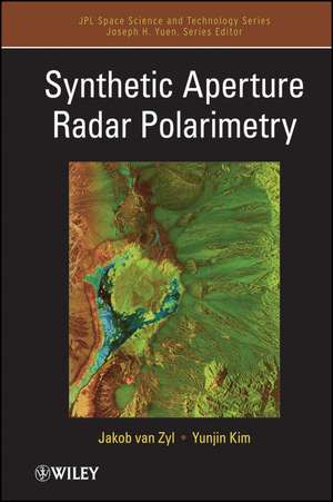 Synthetic Aperture Radar Polarimetry de JJ van Zyl