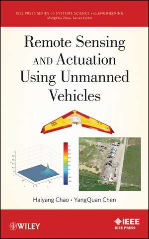 Remote Sensing and Actuation Using Unmanned Vehicles de H Chao