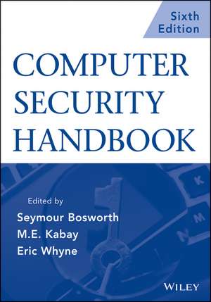 Computer Security Handbook, Sixth Edition Set de S Bosworth