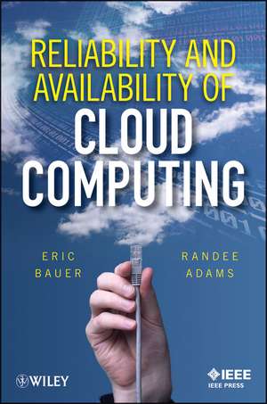 Reliability and Availability of Cloud Computing de E Bauer