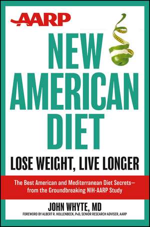 AARP New American Diet: Lose Weight, Live Longer de Matthew Janda