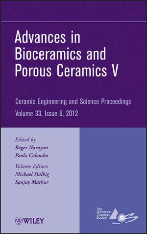 Advances in Bioceramics and Porous Ceramics V – Ceramic Engineering and Science Proceedings V33 Issue 6 de R Narayan