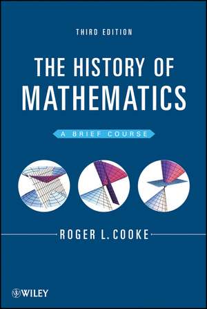 The History of Mathematics – A Brief Course 3e de R Cooke