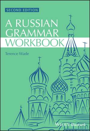Russian Grammar Workbook de Terence (Late of University of Strathclyde Wade