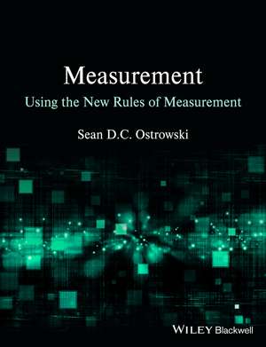 Measurement Using the New Rules of Measurement de SD Ostrowski