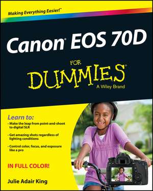 Canon EOS 70D For Dummies de JA King