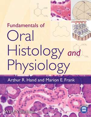 Fundamentals of Oral Histology and Physiology de AR Hand