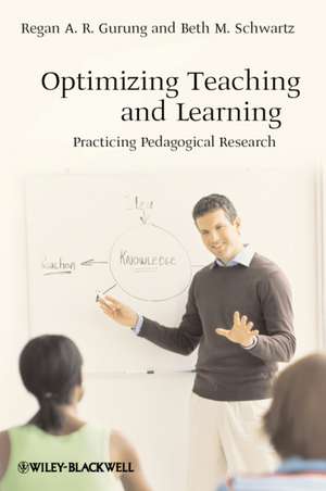 Optimizing Teaching and Learning – Practicing Pedagogical Research de RAR Gurung