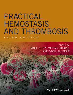 Practical Hemostasis and Thrombosis 3e de NS Key
