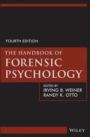 The Handbook of Forensic Psychology, Fourth Edition de IB Weiner